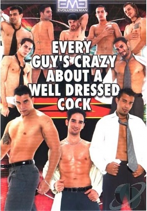 Every Guys Crazy About a Well Dressed Cock
