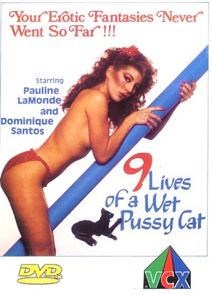 9 Lives of a Wet Pussy Cat