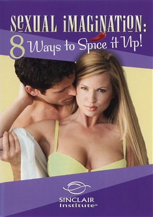 Sexual Imagination : 8 Ways To Spice It Up!